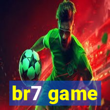 br7 game